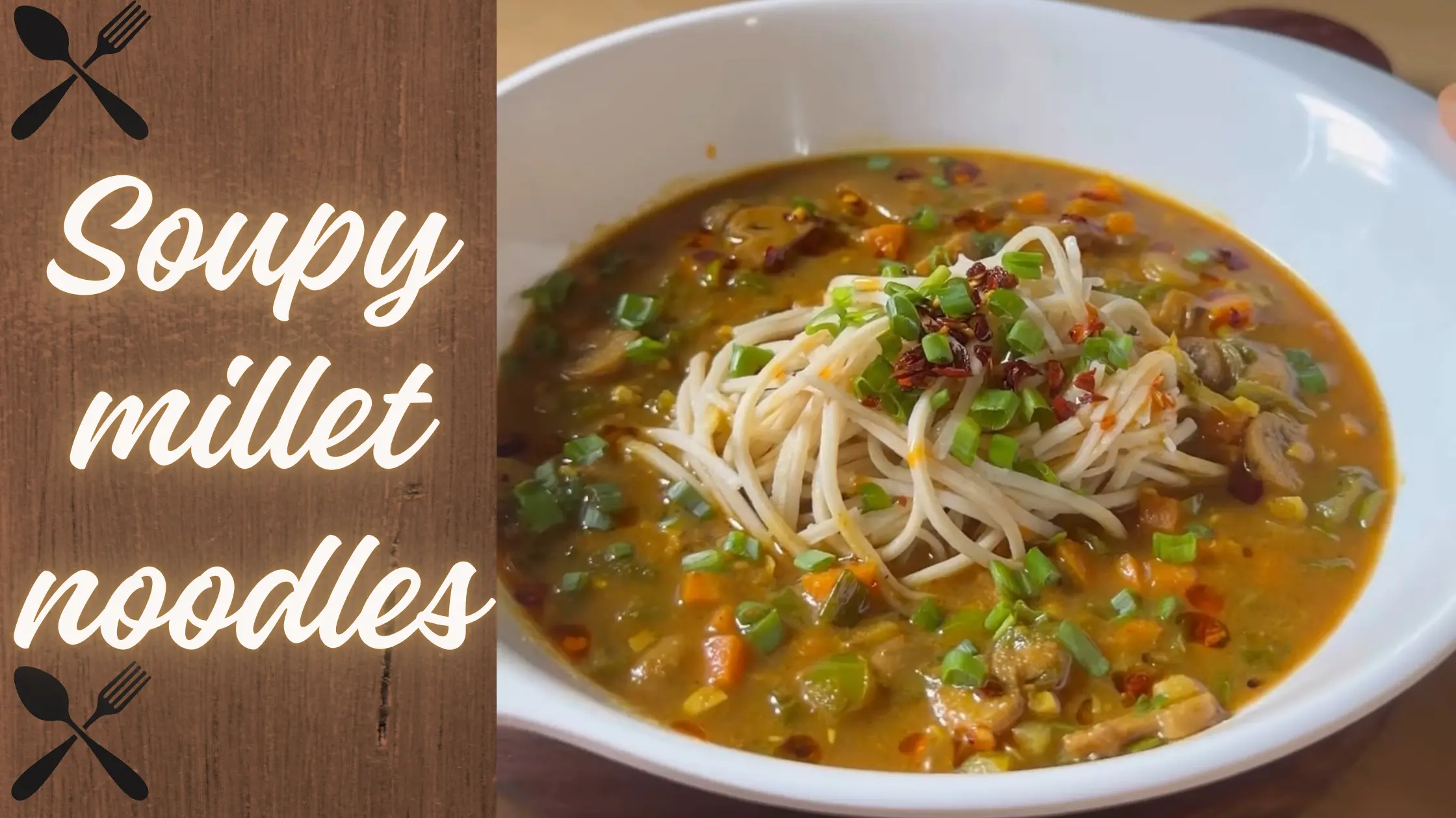 Soupy millet Noodles
