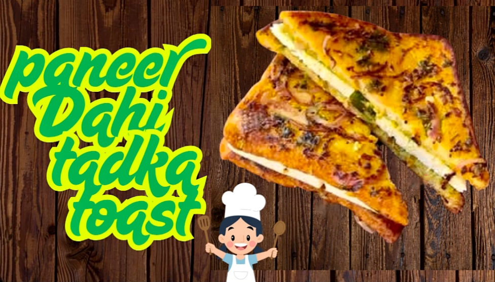 Paneer dahi tadka toast